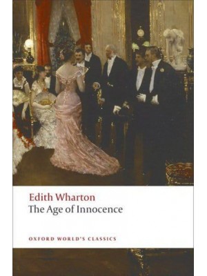The Age of Innocence - Oxford World's Classics