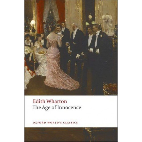 The Age of Innocence - Oxford World's Classics
