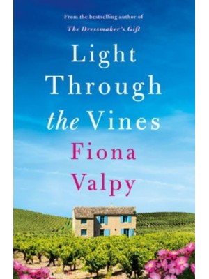 Light Through the Vines - Escape to France