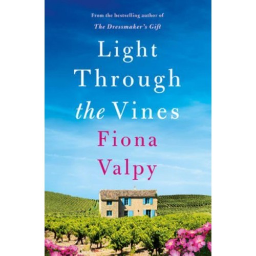 Light Through the Vines - Escape to France