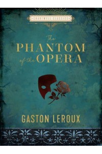 The Phantom of the Opera - Chartwell Classics
