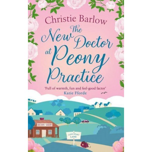 The New Doctor at Peony Practice - The Love Heart Lane Series