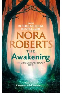 The Awakening - The Dragon Heart Legacy Trilogy
