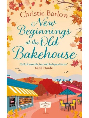 New Beginnings at the Old Bakehouse - The Love Heart Lane Series