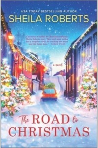 The Road to Christmas A Sweet Holiday Romance Novel