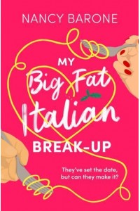 My Big Fat Italian Break-Up - The Husband Trilogy