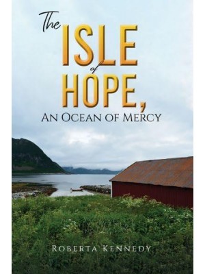 The Isle of Hope, an Ocean of Mercy