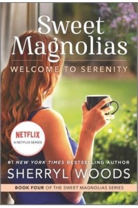Welcome to Serenity - Sweet Magnolias Novel