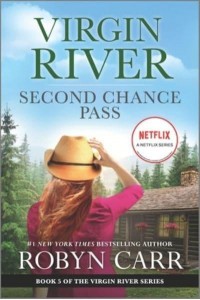 Second Chance Pass A Virgin River Novel - Virgin River Novel