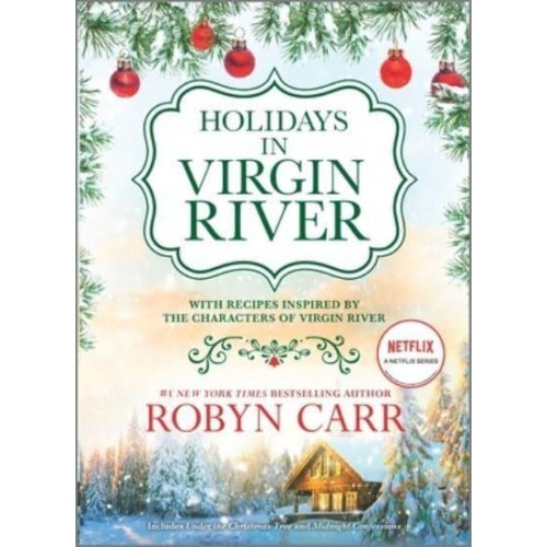 Holidays in Virgin River Romance Stories for the Holidays - Virgin River Novel