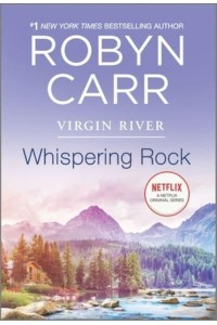 Whispering Rock - Virgin River Novel