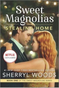 Stealing Home - Sweet Magnolias Novel