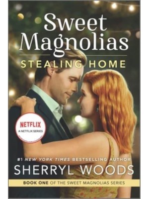 Stealing Home - Sweet Magnolias Novel