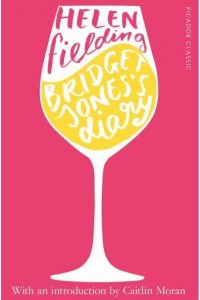Bridget Jones's Diary - Picador Classic