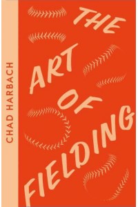 The Art of Fielding - Collins Modern Classics