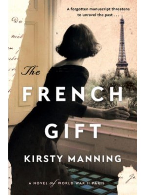 The French Gift A Novel of World War II Paris