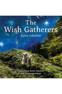 The Wish Gatherers