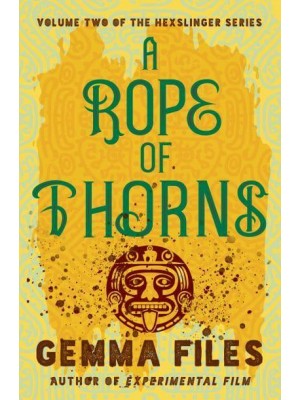 A Rope of Thorns - The Hexslinger Series