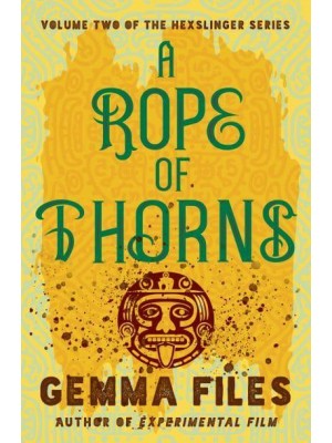 A Rope of Thorns - The Hexslinger Series