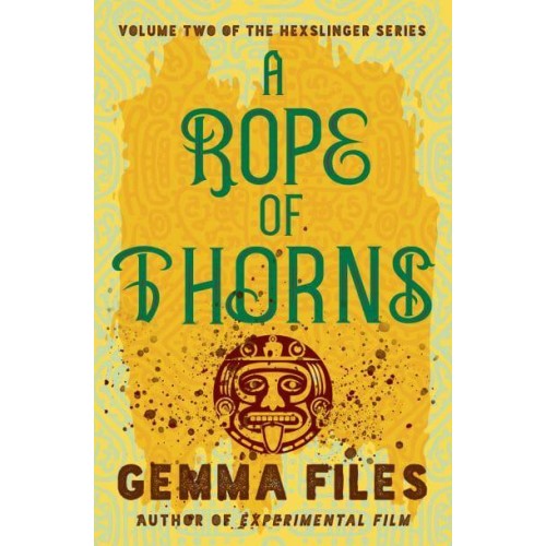 A Rope of Thorns - The Hexslinger Series