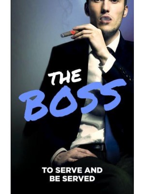 The Boss To Serve and Be Served