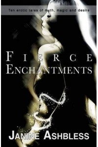Fierce Enchantments Short Stories