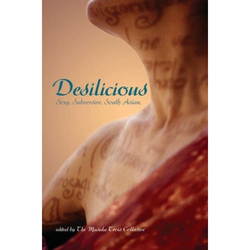 Desilicious South Asian Erotic Writing