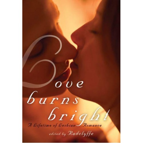 Love Burns Bright A Lifetime of Lesbian Romance