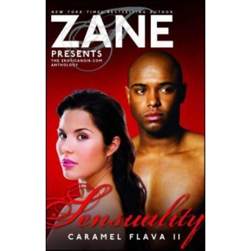 Sensuality Caramel Flava II : The Eroticanoir.com Anthology