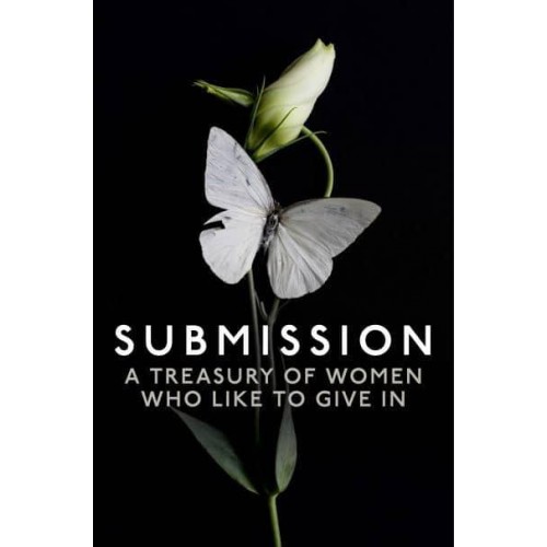Submission A Treasury of Women Who Like to Give in : A Mischief Collection of Erotica