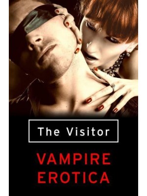 The Visitor Vampire Erotica
