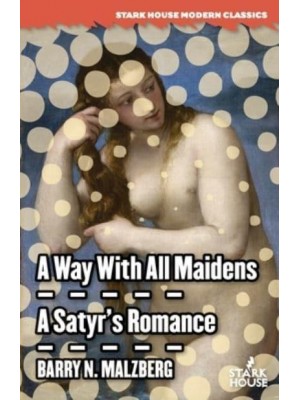 A Way With All Maidens / A Satyr's Romance