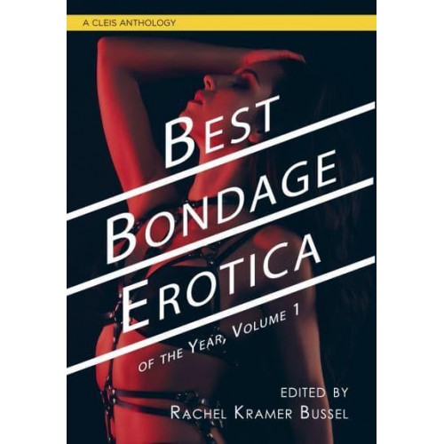 Best Bondage Erotica Of The Year, Vol. 1