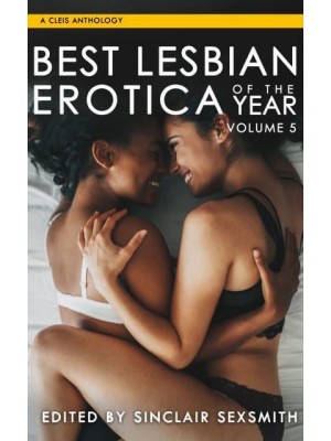 Best Lesbian Erotica Of The Year, Volume 5