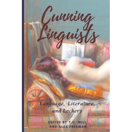 Cunning Linguists Language, Literature, and Lechery