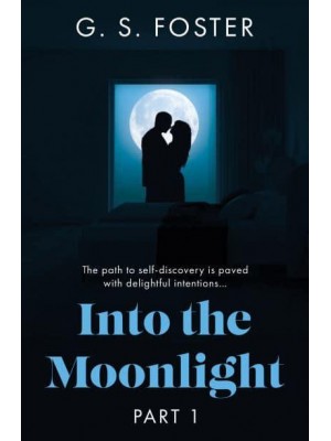 Into the Moonlight. Part 1