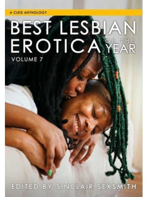 Best Lesbian Erotica Of The Year, Volume 7