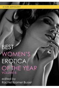 Best Women's Erotica Of The Year, Volume 8