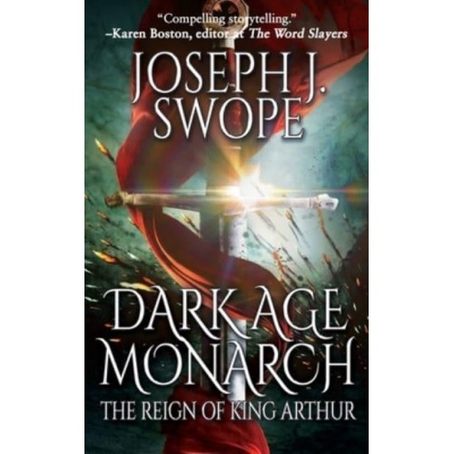 Dark Age Monarch The Reign of King Arthur