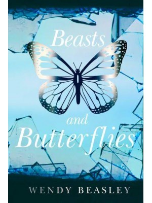 Beasts and Butterflies