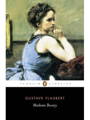 Madame Bovary - Penguin Classics