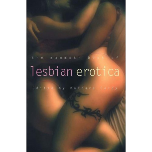 The Mammoth Book of Lesbian Erotica - Mammoth Books