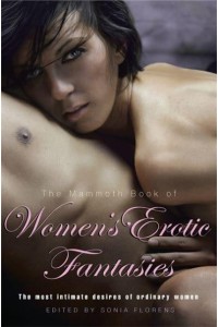 The Mammoth Book of Women's Erotic Fantasies - Mammoth Books
