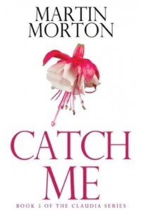 Catch Me - The Claudia Series