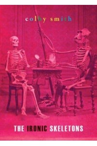 The Ironic Skeletons