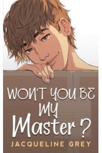 Won't You Be My Master?