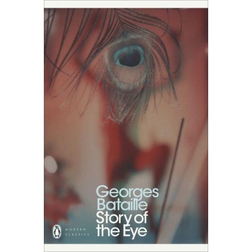 Story of the Eye - Penguin Classics