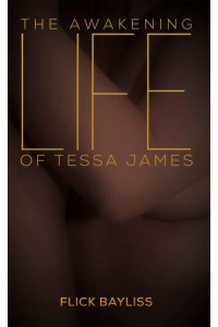 The Awakening Life of Tessa James