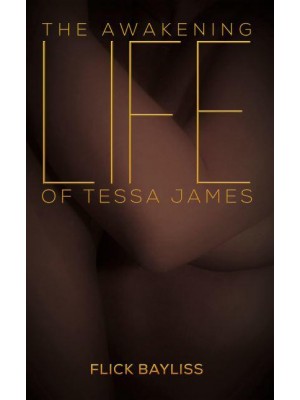 The Awakening Life of Tessa James
