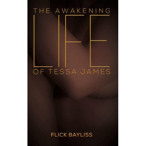The Awakening Life of Tessa James
